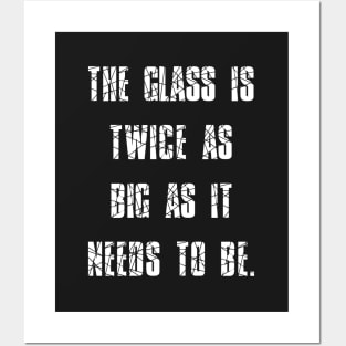 George Carlin Quote Glass Is Twice As Big As It Needs To Be Posters and Art